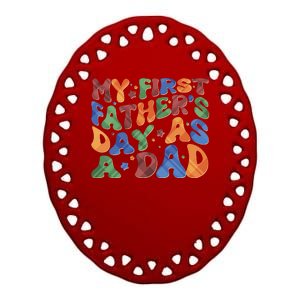 Retro My First Fathers Day As A Dad Ceramic Oval Ornament