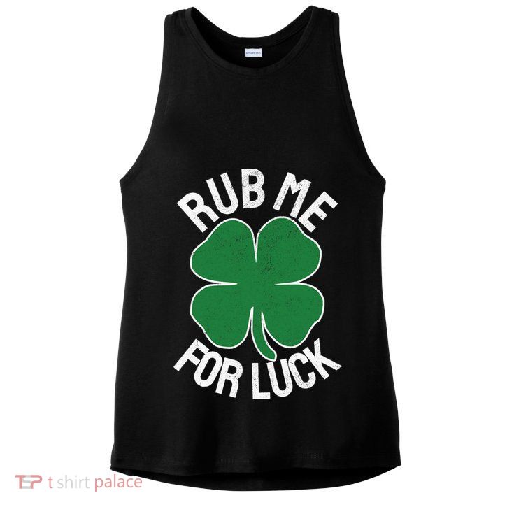 Rub Me For Luck St Patrick's Day Funny Adult Humor Ladies PosiCharge Tri-Blend Wicking Tank