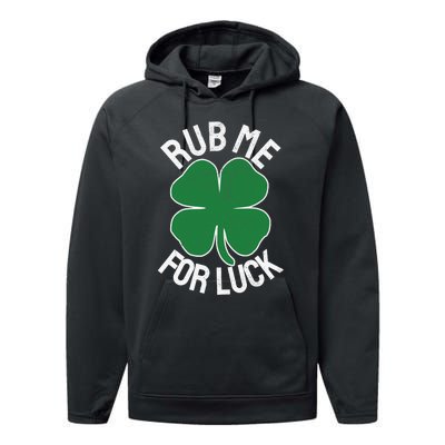 Rub Me For Luck St Patrick's Day Funny Adult Humor Performance Fleece Hoodie