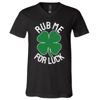 Rub Me For Luck St Patrick's Day Funny Adult Humor V-Neck T-Shirt