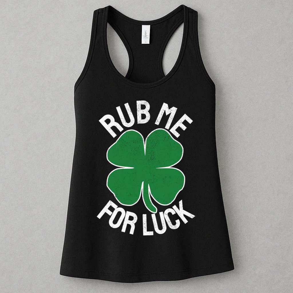 Rub Me For Luck St Patrick's Day Funny Adult Humor Womens Tank Top