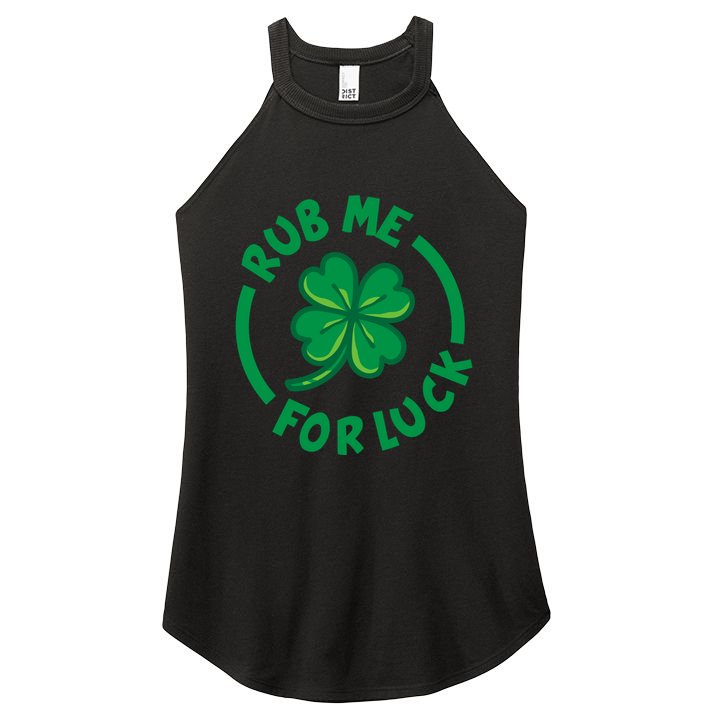 Rub Me For Luck Clover Lucky Symbol Gift Women's Perfect Tri Rocker Tank
