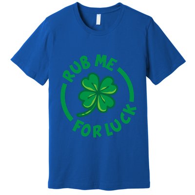 Rub Me For Luck Clover Lucky Symbol Gift Premium T-Shirt