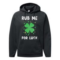 Rub Me For Luck St Patrick's Day Funny Adult Humor Performance Fleece Hoodie