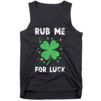 Rub Me For Luck St Patrick's Day Funny Adult Humor Tank Top