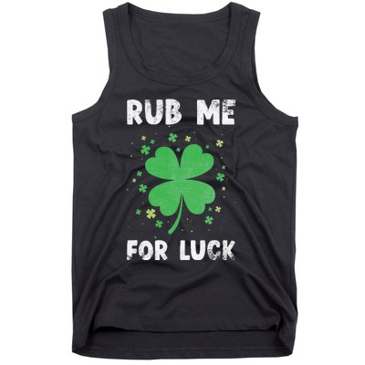 Rub Me For Luck St Patrick's Day Funny Adult Humor Tank Top