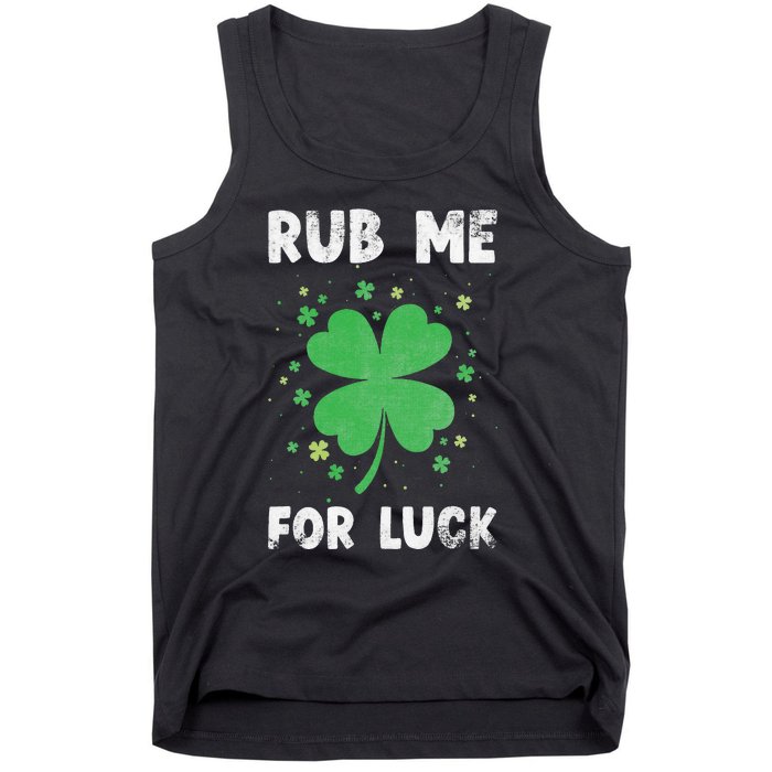 Rub Me For Luck St Patrick's Day Funny Adult Humor Tank Top