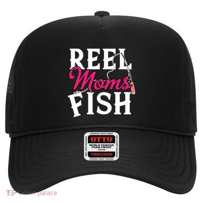 Reels Moms Fish Fishing Mama Gift Funny Gift High Crown Mesh Back Trucker Hat