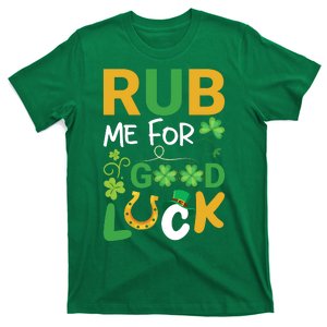 Rub Me For Good Day St Patricks Day T-Shirt