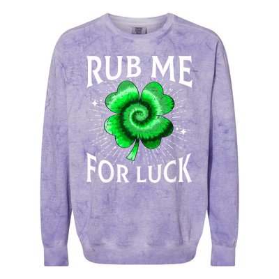 Rub Me For Luck St Patricks Day Lucky Irish Shamrock Tie Dye Colorblast Crewneck Sweatshirt