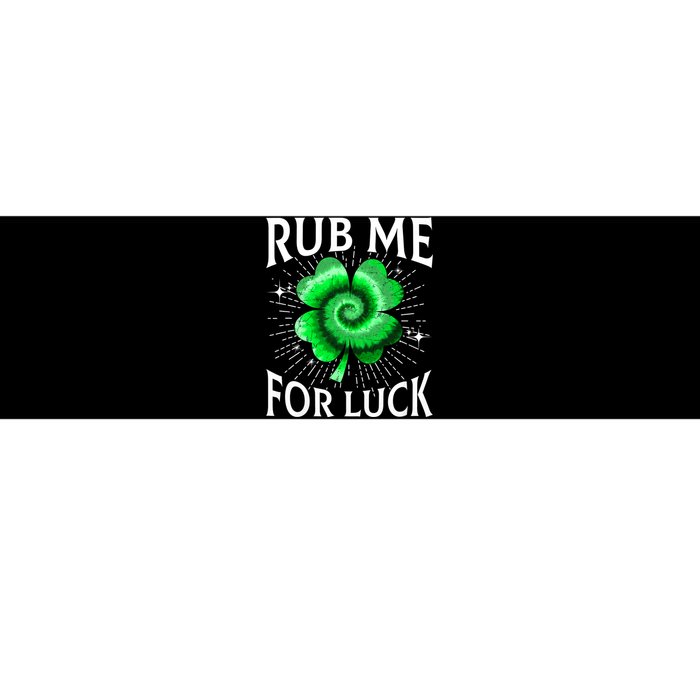 Rub Me For Luck St Patricks Day Lucky Irish Shamrock Tie Dye Bumper Sticker