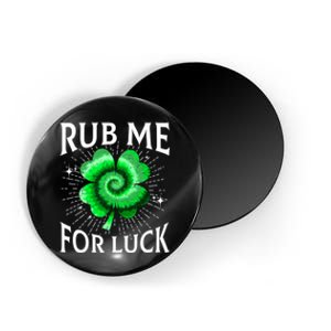 Rub Me For Luck St Patricks Day Lucky Irish Shamrock Tie Dye Magnet