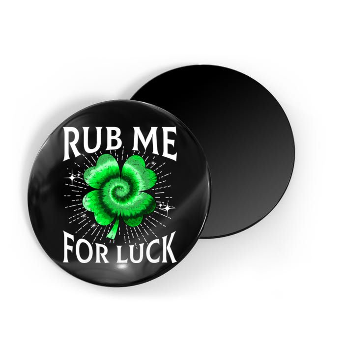 Rub Me For Luck St Patricks Day Lucky Irish Shamrock Tie Dye Magnet