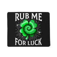 Rub Me For Luck St Patricks Day Lucky Irish Shamrock Tie Dye Mousepad