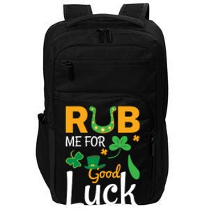 Rub Me For Good Luck St Patricks Day Impact Tech Backpack