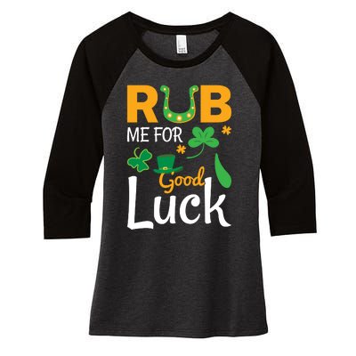 Rub Me For Good Luck St Patricks Day Women's Tri-Blend 3/4-Sleeve Raglan Shirt