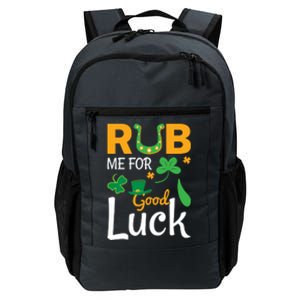 Rub Me For Good Luck St Patricks Day Daily Commute Backpack