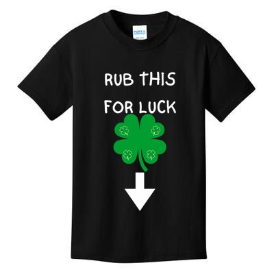 Rub Me For Luck Funny Design Funny Saint Patricks Day Kids T-Shirt