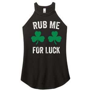 Rub Me For Luck Funny St. Patricks Day Party Irish Women's Perfect Tri Rocker Tank