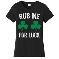 Rub Me For Luck Funny St. Patricks Day Party Irish Women's T-Shirt