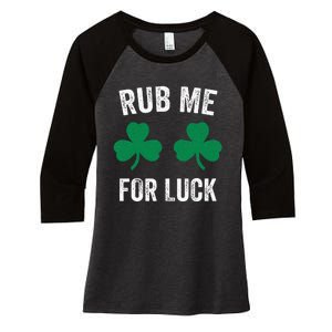 Rub Me For Luck Funny St. Patricks Day Party Irish Women's Tri-Blend 3/4-Sleeve Raglan Shirt