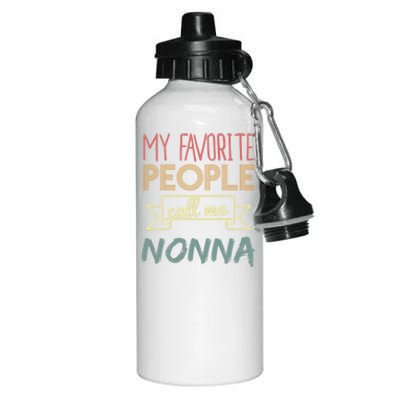 Retro My Favorite People Call Me Nonna Gift Grandma Gift Aluminum Water Bottle 