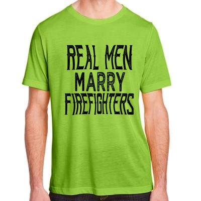 Real Marry Firefighters Meaningful Gift Adult ChromaSoft Performance T-Shirt