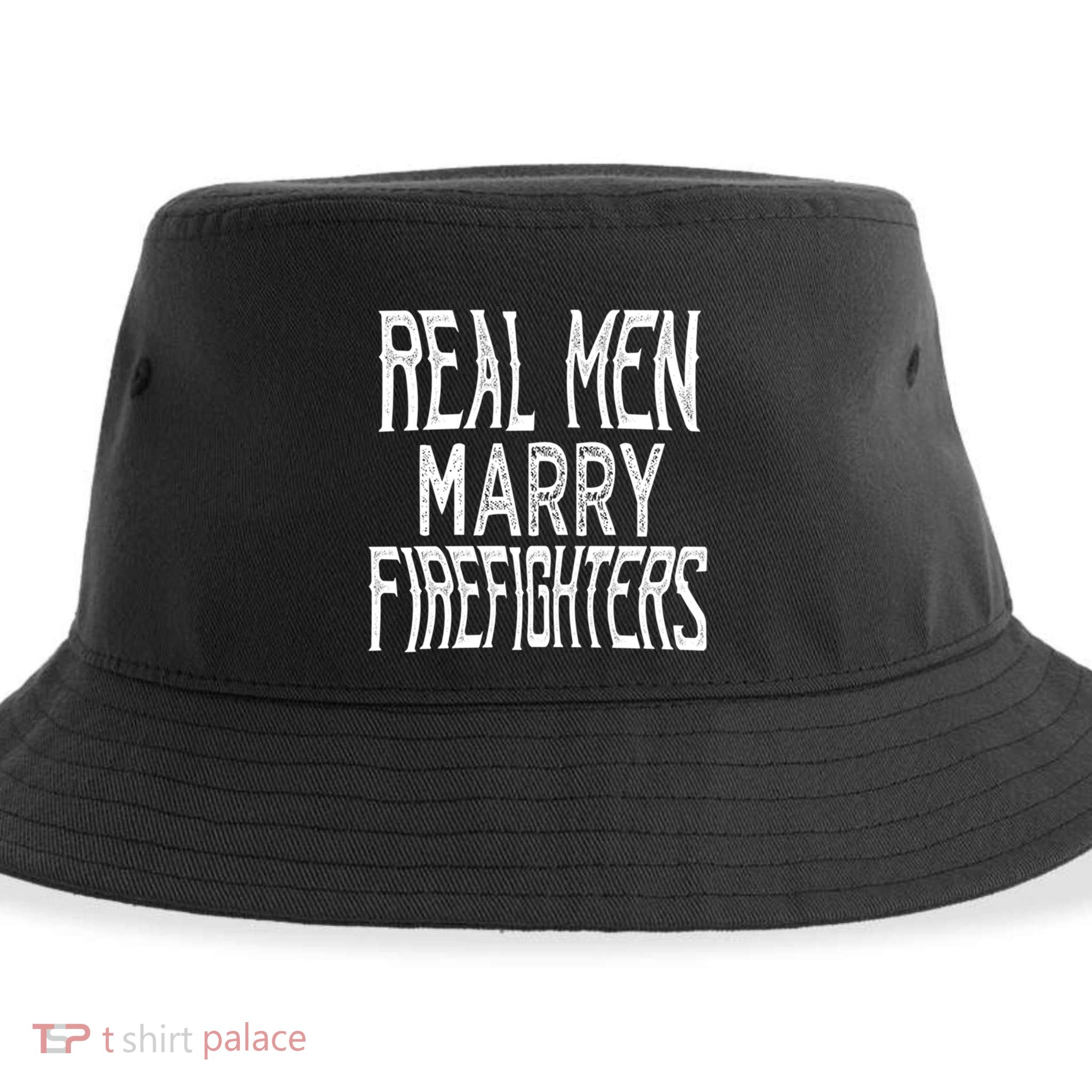 Real Marry Firefighters Meaningful Gift Sustainable Bucket Hat