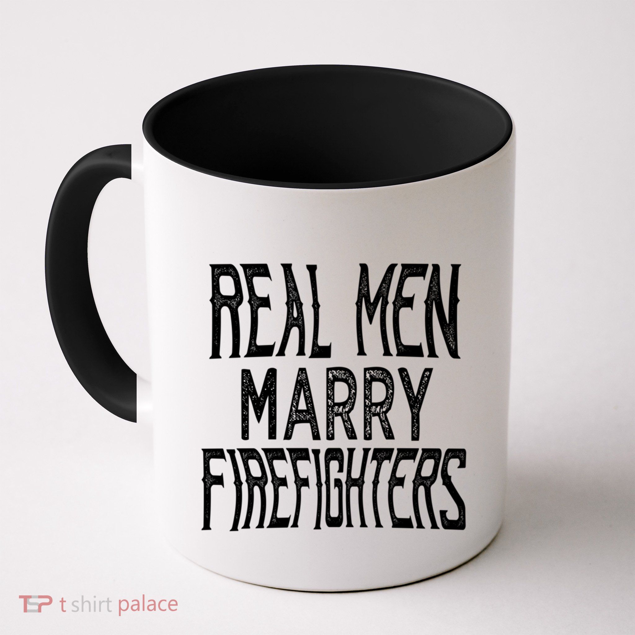 Real Marry Firefighters Meaningful Gift Mug
