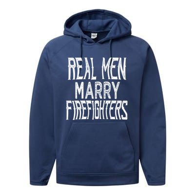 Real Marry Firefighters Meaningful Gift Performance Fleece Hoodie