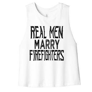 Real Marry Firefighters Meaningful Gift Women's Racerback Cropped Tank