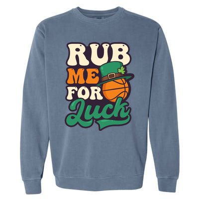 Rub Me For Luck Design St Patricks Basketball Gift Garment-Dyed Sweatshirt