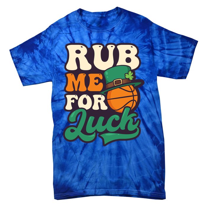 Rub Me For Luck Design St Patricks Basketball Gift Tie-Dye T-Shirt