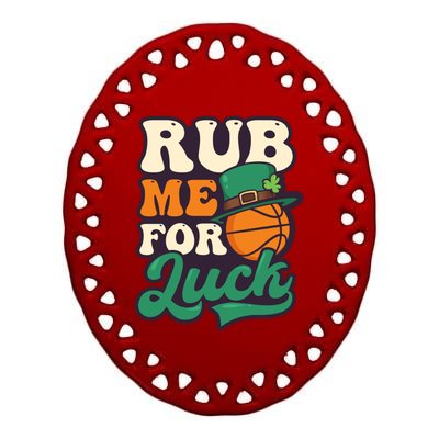 Rub Me For Luck Design St Patricks Basketball Gift Ceramic Oval Ornament