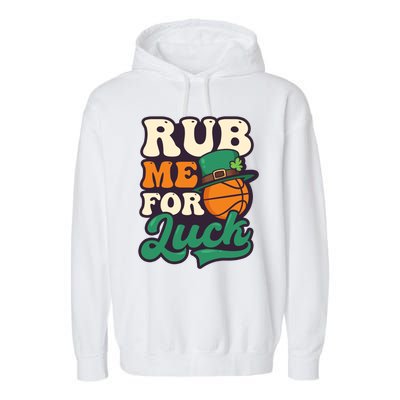 Rub Me For Luck Design St Patricks Basketball Gift Garment-Dyed Fleece Hoodie