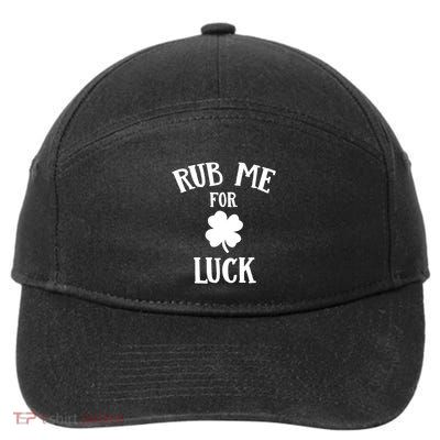Rub Me For Luck Cool Gift 7-Panel Snapback Hat