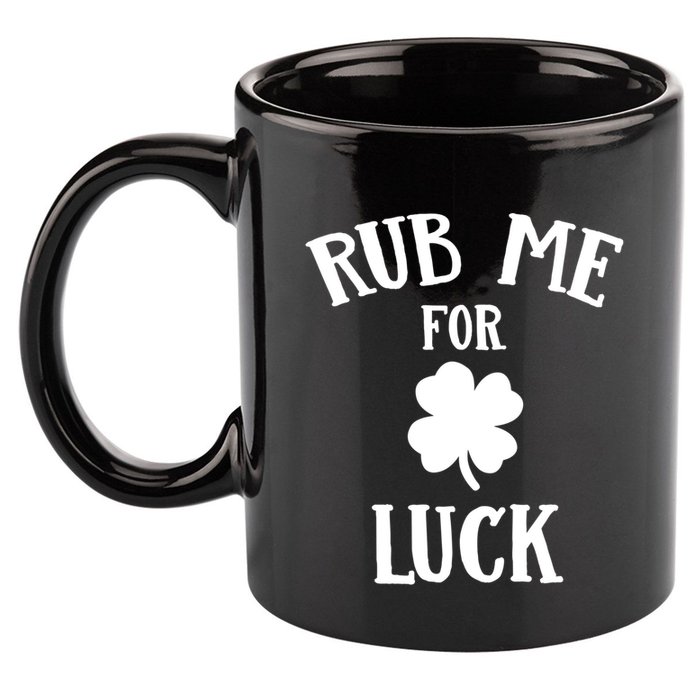 Rub Me For Luck Cool Gift 11oz C Handle Ceramic Mug