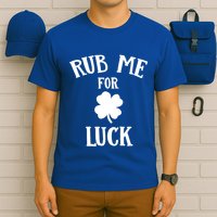 Rub Me For Luck Cool Gift T-Shirt