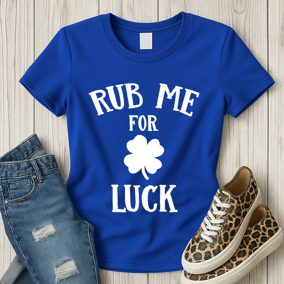 Rub Me For Luck Cool Gift Womens T-Shirt