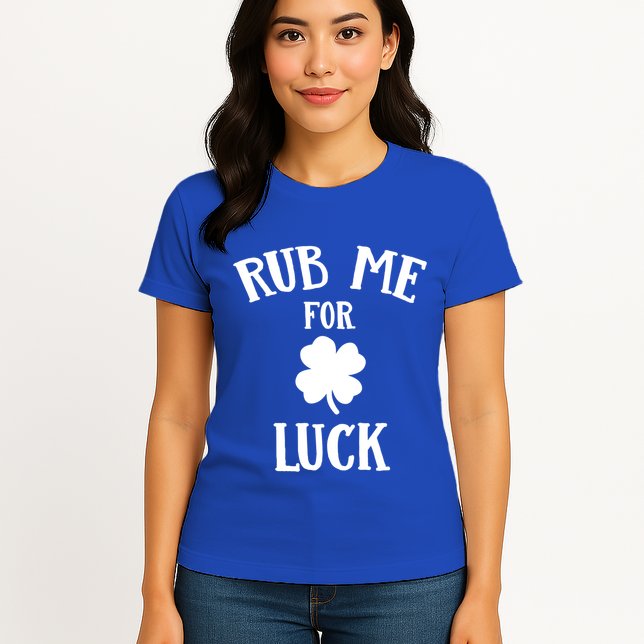 Rub Me For Luck Cool Gift Womens T-Shirt