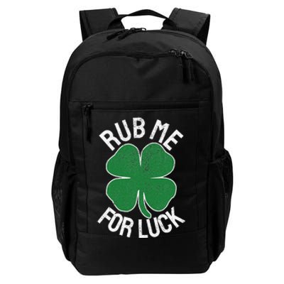 Rub Me For Luck St. Patrick's Day Shamrock Saint Paddy's Daily Commute Backpack