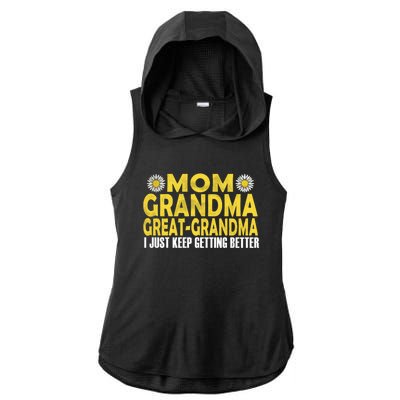 Retro Mom Grandma Great Grandma I Just Keep Getting Better Funny Gift Ladies PosiCharge Tri-Blend Wicking Draft Hoodie Tank