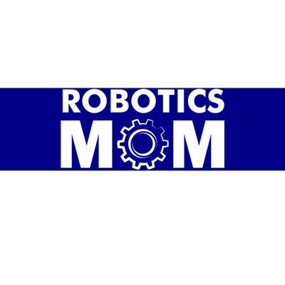 Robotics Mom Gift Funny Gift S Robot Gift Bumper Sticker