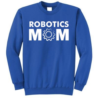 Robotics Mom Gift Funny Gift S Robot Gift Sweatshirt