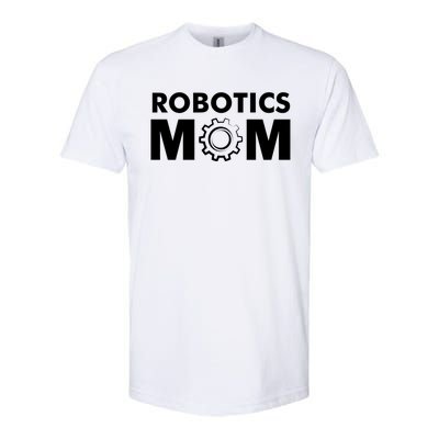 Robotics Mom Gift Funny Gift S Robot Gift Softstyle CVC T-Shirt