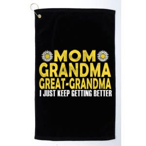 Retro Mom Grandma Great Grandma I Just Keep Getting Better Great Gift Platinum Collection Golf Towel