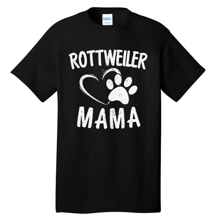 Rottweiler Mama Gift Dog Lover Apparel Pet Owner Rottie Mom Tall T-Shirt