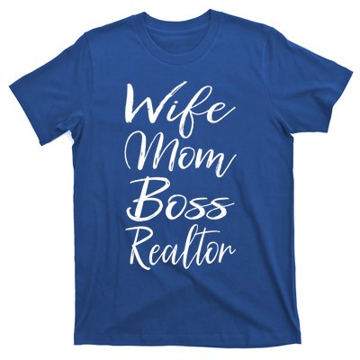 Realtor Mom Gift Cute Lady Wife Mom Boss Realtor Cute Gift T-Shirt