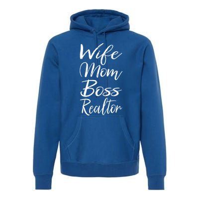 Realtor Mom Gift Cute Lady Wife Mom Boss Realtor Cute Gift Premium Hoodie