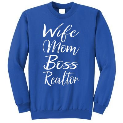 Realtor Mom Gift Cute Lady Wife Mom Boss Realtor Cute Gift Tall Sweatshirt